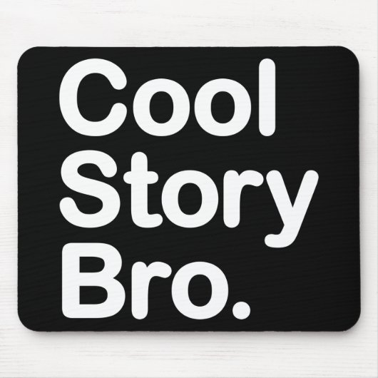 Cool Story Bro Mousepad (Vorne)