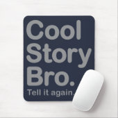 Cool Story Bro Mousepad (Mit Mouse)