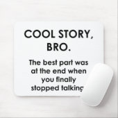 Cool Story, Bro Mousepad (Mit Mouse)