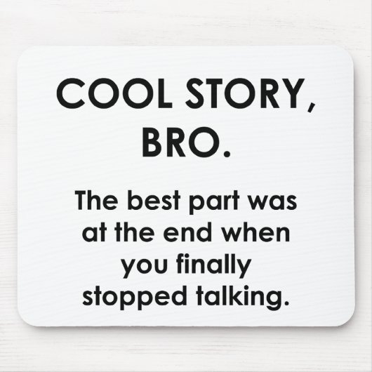 Cool Story, Bro Mousepad (Vorne)