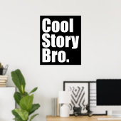 Cool Story Bro. Poster (Heimbüro)