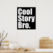 Cool Story Bro. Poster (Küche)