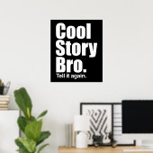 Cool Story Bro. Poster (Heimbüro)