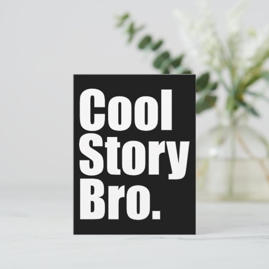 Cool Story Bro. Postkarte (Stehend Vorderseite)