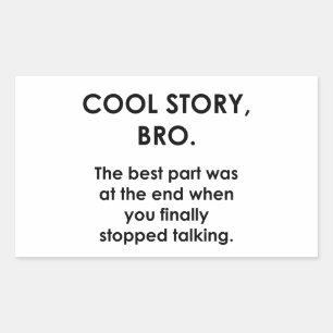 Cool Story, Bro Rechteckiger Aufkleber