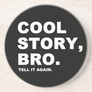 Cool Story Bro Sandstein Untersetzer