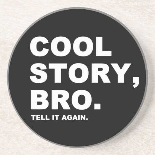 Cool Story Bro Sandstein Untersetzer (Vorne)