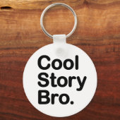 Cool Story Bro Schlüsselanhänger (Vorderseite)