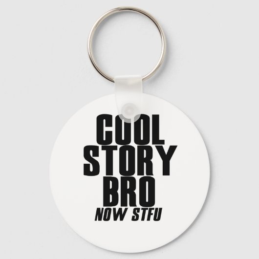 Cool Story Bro Schlüsselanhänger (Vorderseite)