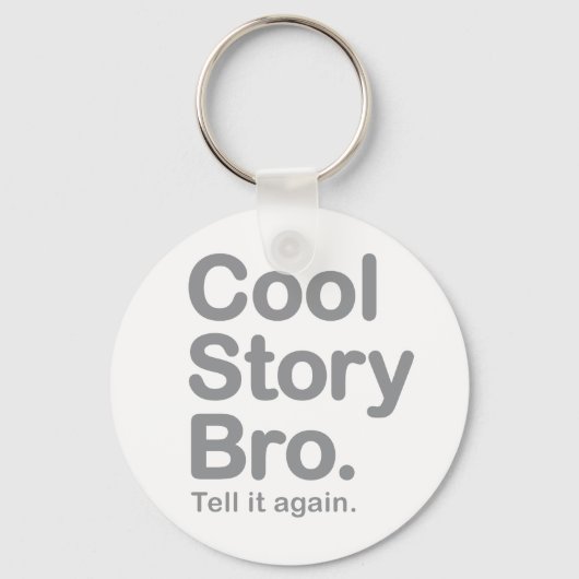 Cool Story Bro. Schlüsselanhänger (Vorderseite)