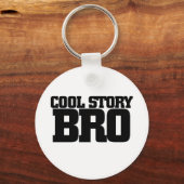 Cool Story Bro Schlüsselanhänger (Vorderseite)