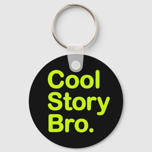 Cool Story Bro Schlüsselanhänger (Vorderseite)