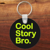 Cool Story Bro Schlüsselanhänger (Vorderseite)