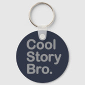 Cool Story Bro Schlüsselanhänger (Vorderseite)