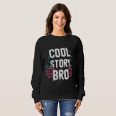Cool Story Bro Sweatshirt (Vorne ganz)
