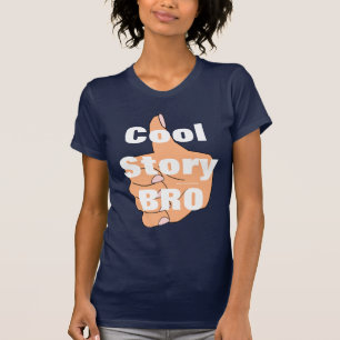 Cool Story BRO T-Shirt