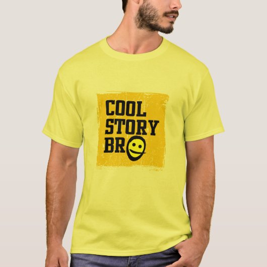 Cool Story Bro T-Shirt (Vorderseite)