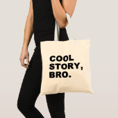 Cool Story Bro Tragetasche (Vorderseite (Produkt))