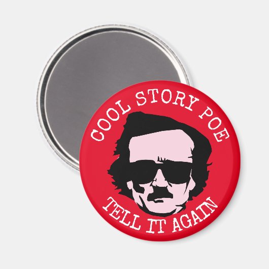 Cool Story Poe Magnet (Vorderseite/Rückseite)