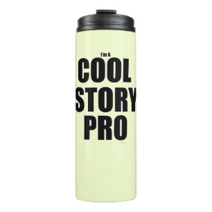 Cool Story Pro Funny Epic Writer Motto Thermosbecher