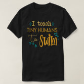 cool swim coach I teach tiny humans to swim swimmi T-Shirt (Design vorne)