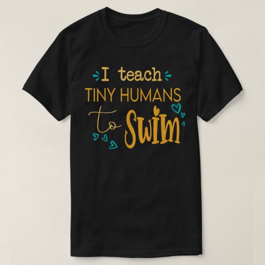 cool swim coach I teach tiny humans to swim swimmi T-Shirt (Design vorne)