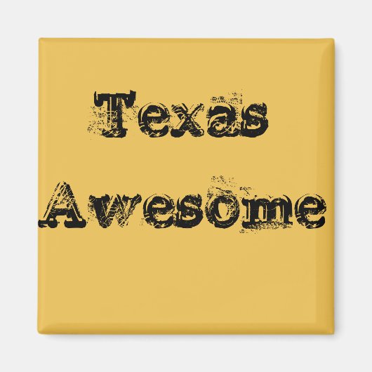 Cool Texas Phantastisch Quote Magnet (Vorne)