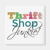 Cool Text Thrift Shop Junkie Funky and Fun Magnet (Vorne)