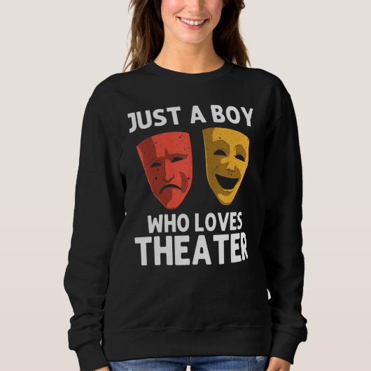 Cool Theater For Boys Kids Broadway Musical Theatr Sweatshirt (Vorderseite)