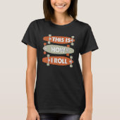 Cool This Is How I Roll Skateboard Skateboarding B T-Shirt (Vorderseite)