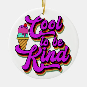 Cool To Be Kind - Eiscreme Vintage Retro Sommer Keramik Ornament
