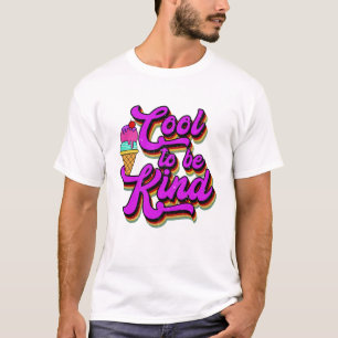 Cool To Be Kind - Eiscreme Vintage Retro Sommer T-Shirt