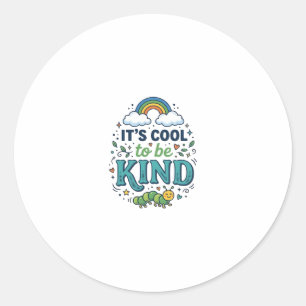 Cool To Be Kind Regenbogen-Raupe-Shirt-Design_1 Runder Aufkleber