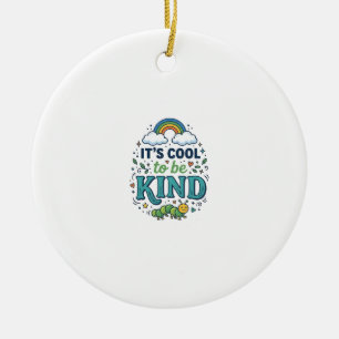 Cool To Be Kind Regenbogen-Raupen-Shirt-Design_1 Keramik Ornament