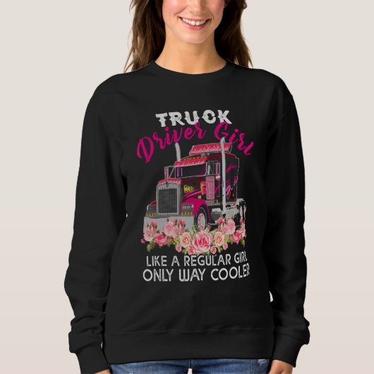 Cool Truck Driver Girl   Trucker Women Sweatshirt (Vorderseite)