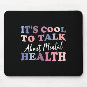 Cool, über das Bewusstsein für psychische Gesundhe Mousepad