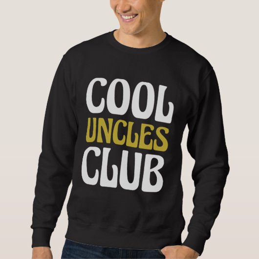 Cool Uncles Club Become Uncle Sweatshirt (Vorderseite)