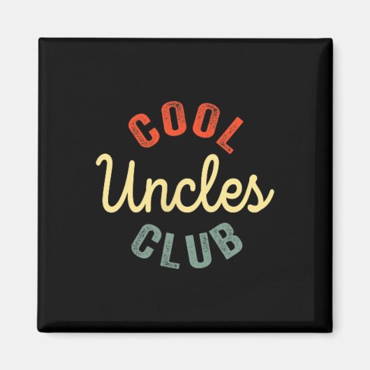 Cool Uncles Club Best Uncle Ever Funny Vathday Magnet (Vorne)