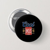 Cool Uncles Club For New Uncle Father's Day Uncle  Button (Vorne & Hinten)