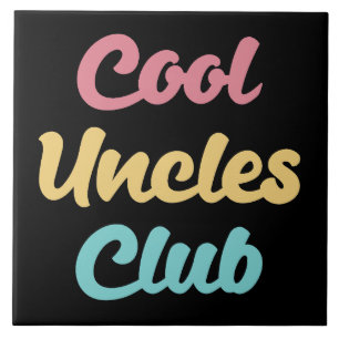 Cool Uncles Club II Fliese