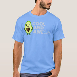 Cool und AWEcado avocado Cool und phantastisch T-Shirt