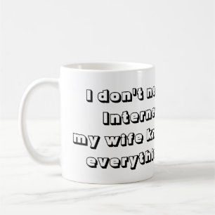 Cool und Lustig Meine Frau weiß alles Lustig Kaffeetasse