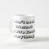 Cool und Spaß Meine Ehefrau weiß alles Funny Kaffeetasse (Vorderseite Links)