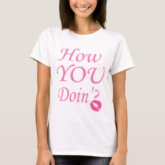 Cool wie Sie Doin'? T-Shirt
