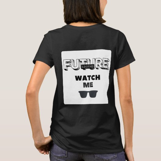 Cool Witty Design Future Legend T-Shirt (Rückseite)