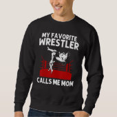 Cool Wrestling For Mom Mama Wrestler Sports Wrestl Sweatshirt (Vorderseite)
