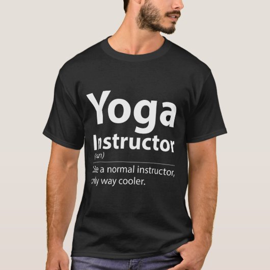 Cool Yoga Instructor Definition Funny Yoga Lover T-Shirt (Vorderseite)