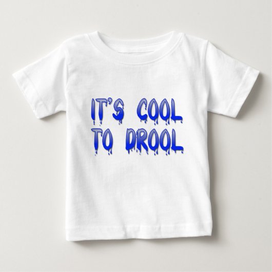 Cool zum Drool Baby Säugling Kinderkind T - Shirt (Vorderseite)