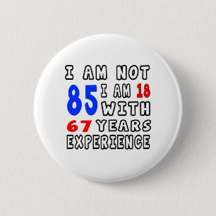 Coole 85 Geburtstags-Entwürfe Button