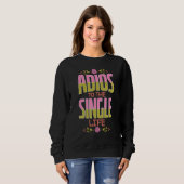 Coole Adios für Single-Brautpaare Sweatshirt (Vorne ganz)